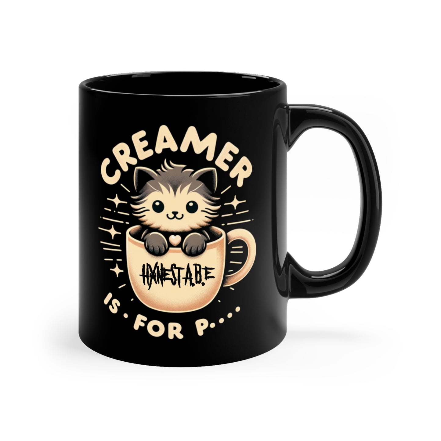 CREAMER IS FOR P**** COFFEE MUG