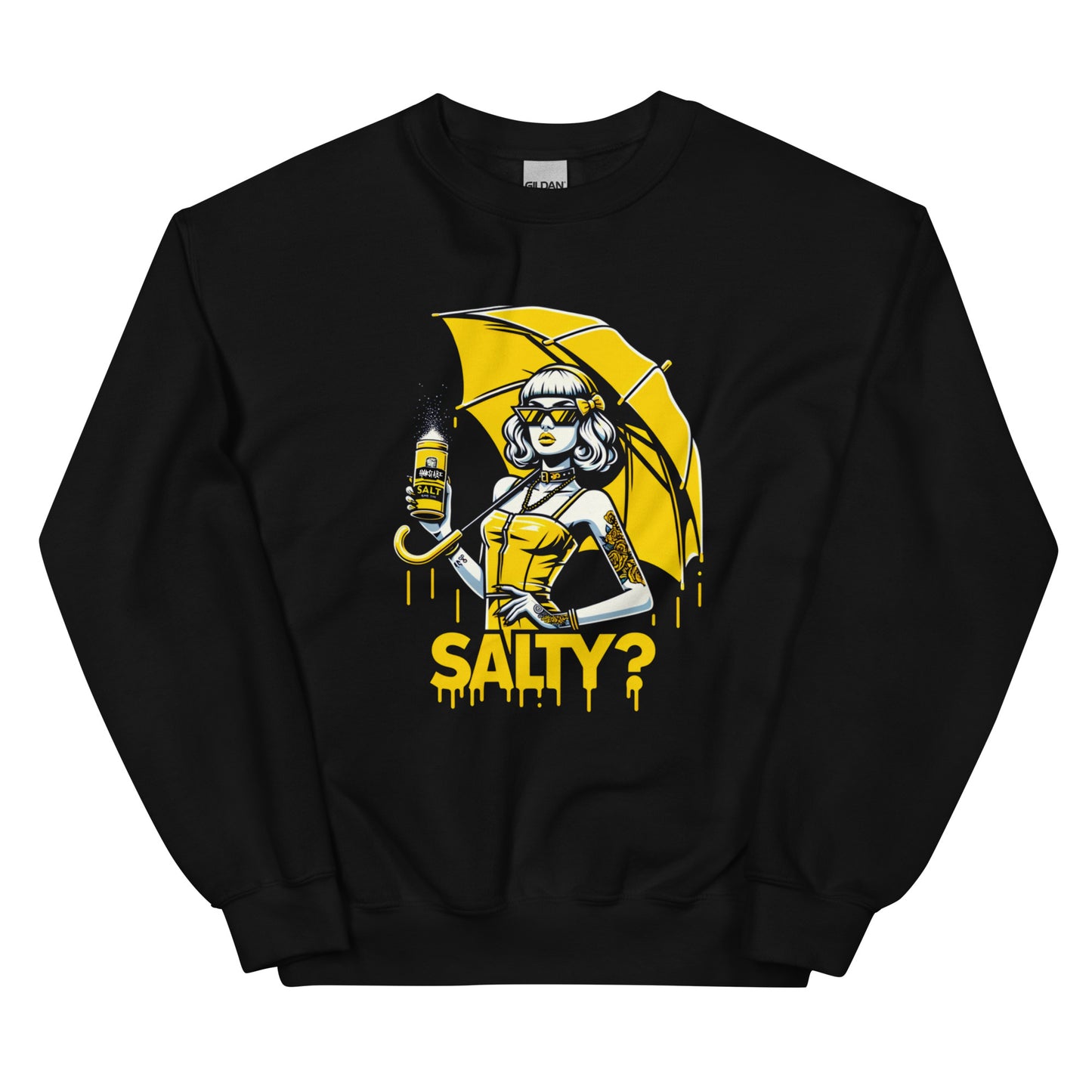 SALTY? SWEATSHIRT